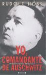 YO, COMANDANTE DE AUSCHWITZ