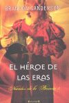 EL HÉROE DE LAS ERAS (NACIDOS DE LA BRUMA [MISTBORN] 3)