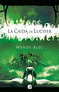 LA CAÍDA DE LUCIFER (SAGA DE CRÓNICAS DE HERMANOS 1)