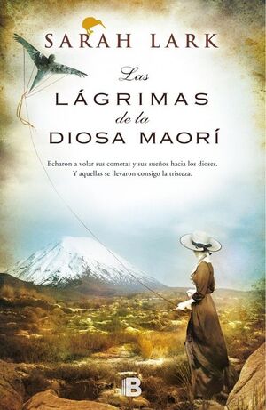 LAS LÁGRIMAS DE LA DIOSA MAORÍ (TRILOGÍA DEL ÁRBOL KAURI 3)