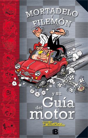 MORTADELO Y FILEMÓN Y SU GUÍA DEL MOTOR (GUÍAS PARA LA VIDA DE MORTADELO Y FILEM