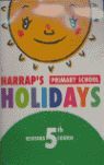 HARRAP'S HOLIDAYS, 5 EDUCACIÓN PRIMARIA, 3 CICLO