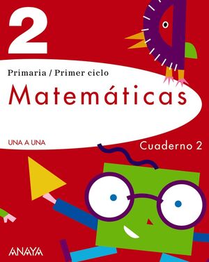 PROYECTO UNA A UNA, MATEMÁTICAS, 2 EDUCACIÓN PRIMARIA. CUADERNO 2