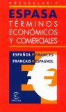 VOCABULARIO ESPASA ESPAÑOL-FRANCÉS DE TÉRMINOS ECONÓMICOS Y COMERCIALES