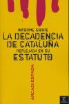 INFORME SOBRE LA DECADENCIA DE CATALUÑA REFLEJADA EN SU ESTATUTO