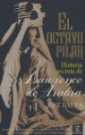 EL OCTAVO PILAR. HISTORIA SECRETA DE LAURENCE DE ARABIA