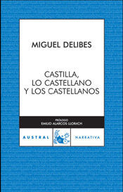 CASTILLA, LO CASTELLANO Y LOS CASTELLANOS