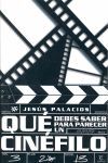 ¿QUÉ DEBES SABER PARA PARECER UN CINÉFILO ?