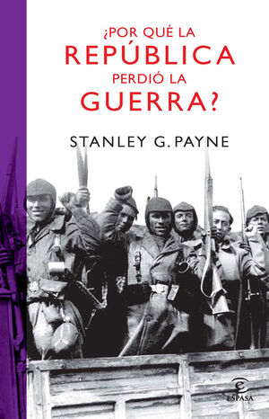 ¿POR QUÉ LA REPÚBLICA PERDIÓ LA GUERRA?