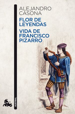 FLOR DE LEYENDAS / VIDA DE FRANCISCO PIZARRO