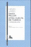 DAISY MILLER / OTRA VUELTA DE TUERCA / OTROS RELATOS