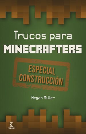 TRUCOS PARA MINECRAFTERS. ESPECIAL CONSTRUCCIÓN