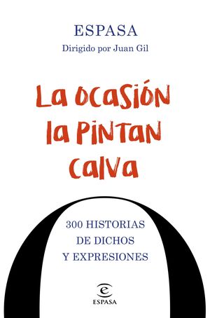 LA OCASIÓN LA PINTAN CALVA