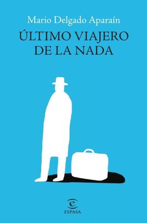ÚLTIMO VIAJERO DE LA NADA