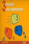 INICIACIÓN A LAS MATEMÁTICAS 3 AÑOS. CUADERNO DE EJERCICIOS