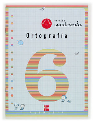 CUADERNO 6 DE ORTOGRAFÍA, CUADRÍCULA. 2 PRIMARIA