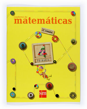 CUADERNO DE MATEMÁTICAS. 4 PRIMARIA, 2 TRIMESTRE