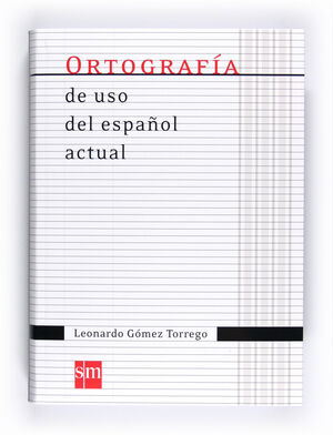 ORTOGRAFÍA DE USO DEL ESPAÑOL ACTUAL