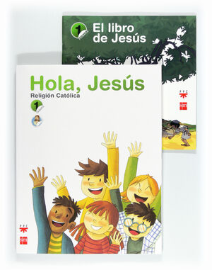 RELIGIÓN CATÓLICA. HOLA, JESÚS. 1 PRIMARIA