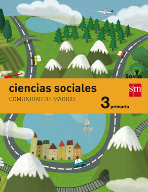 CIENCIAS SOCIALES. 3 PRIMARIA. SAVIA. MADRID