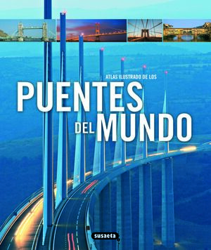 ATLAS ILUST. PUENTES DEL MUNDO