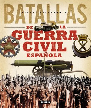 BATALLAS DE LA GUERRA CIVIL ESPAÑOLA