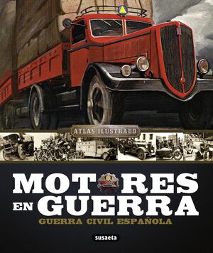 ATLAS ILUSTRADO MOTORES EN GUERRA