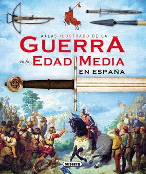 LA GUERRA EN LA EDAD MEDIA EN ESPAÑA