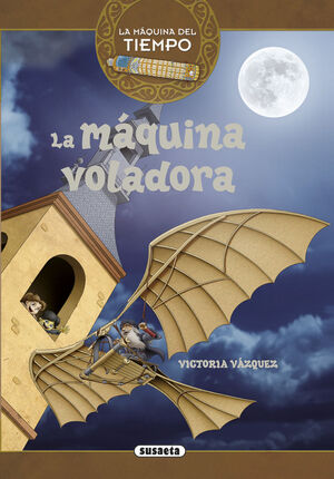 LA MÁQUINA DEL TIEMPO. LA MÁQUINA VOLADORA