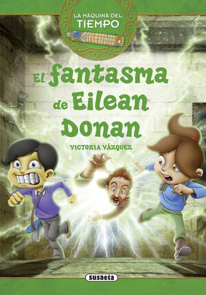 LA MÁQUINA DEL TIEMPO. EL FANTASMA DE EILEAN DONAN