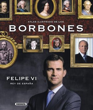 ATLAS ILUST. LOS BORBONES