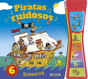 PIRATAS RUIDOSOS. PULSA Y ESCUCHA