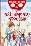 EL INSTRUMENTO INTOCABLE