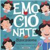 EMOCIONATE CON BLANCANIEVES