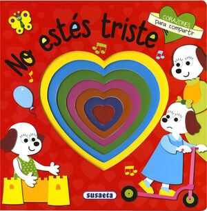 NO ESTÉS TRISTE. CORAZONES PARA COMPARTIR