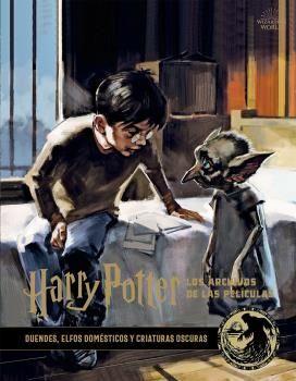 HARRY POTTER: LOS ARCHIVOS DE LA PELÍCULA 9. DUENDES, ELFOS DOMÉSTICOS Y CRIATTU