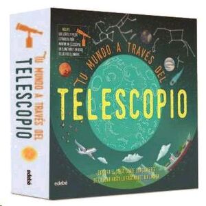 TU MUNDO A TRAVÉS DEL TELESCOPIO