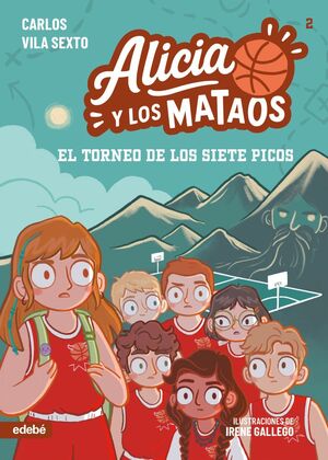 ALICIA Y LOS MATAOS: EL TORNEO DE LOS SIETE PICOS