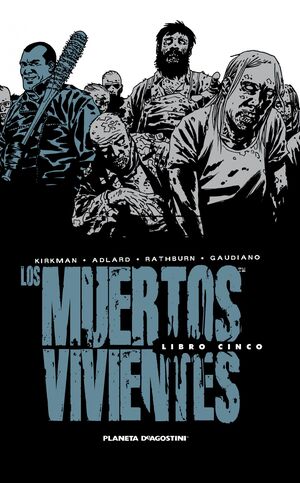 LOS MUERTOS VIVIENTES INTEGRAL Nº 05/08