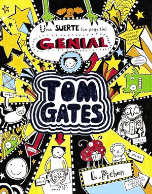 TOM GATES 7 : UNA SUERTE (UN POQUITÍN) GENIAL
