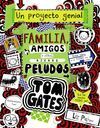 TOM GATES 12 : FAMILIA, AMIGOS Y OTROS BICHOS PELUDOS