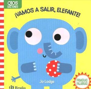 OJOS SALTONES. ¡VAMOS A SALIR, ELEFANTE!