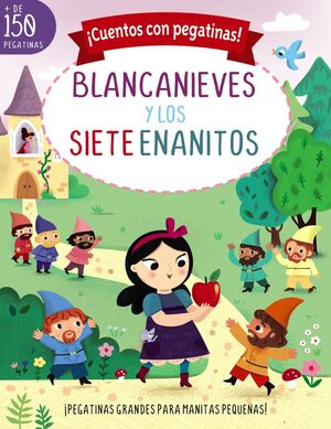 BLANCANIEVES Y LOS SIETE ENANITOS ¡CUENTOS CON PEGATINAS!
