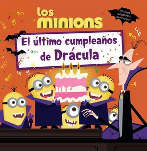 LOS MINIONS. EL ÚLTIMO CUMPLEAÑOS DE DRÁCULA