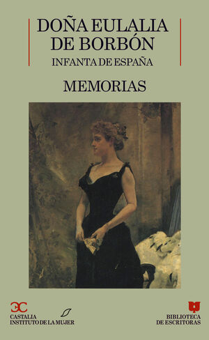 MEMORIAS DOÑA EULALIA DE BORBÓN. INFANTA DE ESPAÑA