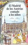 MADRID DE LOS AUSTRIAS CONTADO A LOS NIÑOS, EL