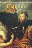 ESPAÑA. LOS SIGLOS DE ORO