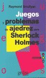 JUEGOS Y PROBLEMAS DE AJEDREZ PARA SHERLOCK HOLMES
