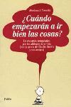 CUÁNDO EMPEZARON A IR BIEN LAS COSAS?