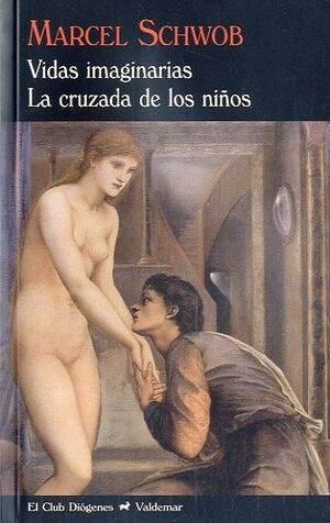 VIDAS IMAGINARIAS  & LA CRUZADA DE LOS NIÑOS